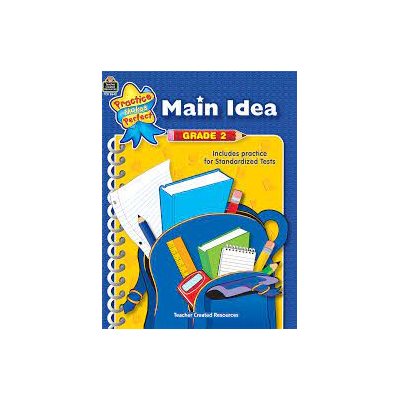 MAIN IDEA GR 2 PRACTICE MAKES PERFECT MAIN IDEA GR 2 PRACTICE MAKES PERFECT